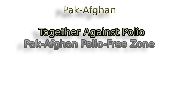 Pak-Afghan Polio-Free Zone IS WRITTEN I NTHE PIC